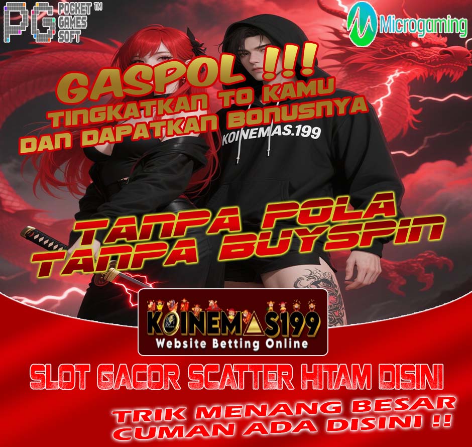 KOINEMAS199 Slot Mudah Menang Promo Deposit Murah
