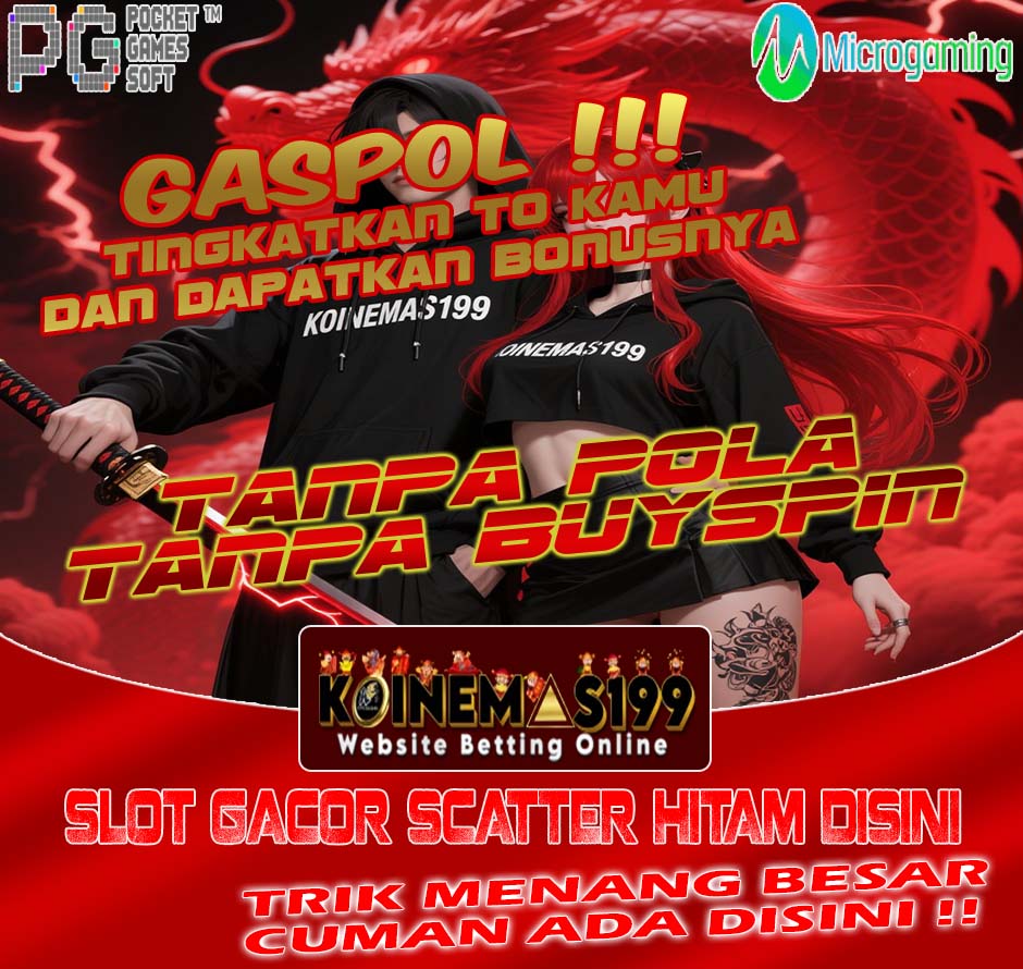 KOINEMAS199 Games Slot Bonus Besar Dan Promo Menarik