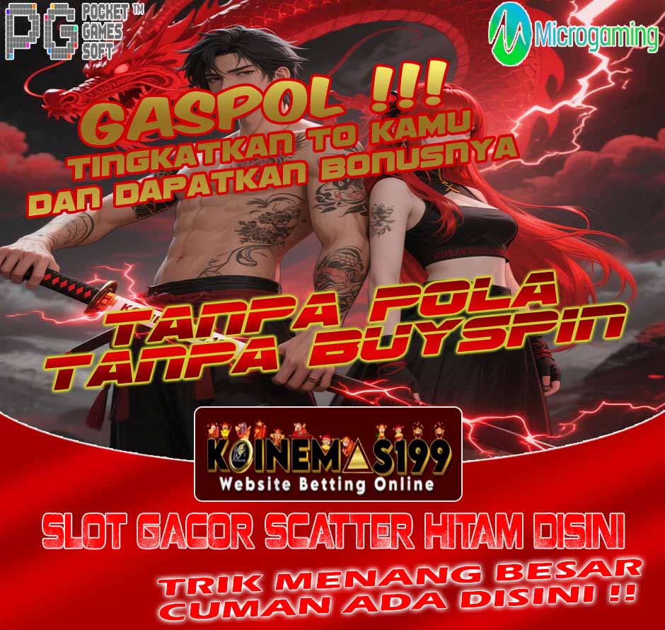 KOINEMAS199 Bandar Slot Online Minimal Deposit 10K